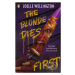 The Blonde Dies First - Joelle Wellington - kniha z kategorie Beletrie pro děti