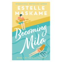 Becoming Mila - Estelle Maskame - kniha z kategorie Beletrie pro děti