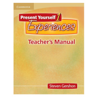 Present Yourself L1 Experiences: Teacher´s Manual Cambridge University Press