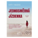 Jednosměrná jízdenka - Opravdový příběh - Katy Yaksha - kniha z kategorie Beletrie