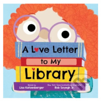 A Love Letter to My Library - Lisa Katzenberger, Rob Sayegh Jr. (ilustrátor) - kniha z kategorie