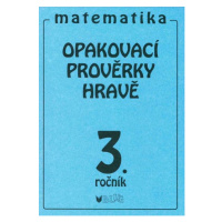 Opakovací prověrky hravě - Matematika 3.ročník