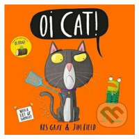 Oi Cat! - Kes Gray, Jim Field - kniha z kategorie Pohádky