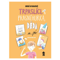 Trpaslíci, Prasněhurka, děda a já