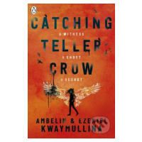 Catching Teller Crow - Ambelin Kwaymullina, Ezekiel Kwaymullina - kniha z kategorie Beletrie pro