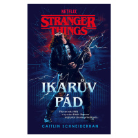 Stranger Things - Ikarův pád