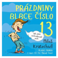 Prázdniny blbce číslo 13 - Miloš Kratochvíl - audiokniha