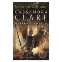 Nástroje smrti 6: Město nebeského ohně - Cassandra Clare - kniha z kategorie Beletrie pro děti