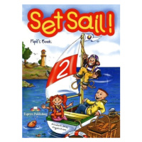Set Sail! 2 Pupil´s Book Express Publishing