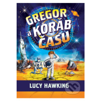 Gregor a koráb času - Lucy Hawking - kniha z kategorie Beletrie pro děti