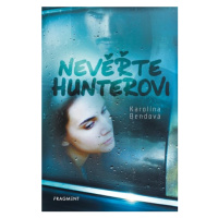 Nevěřte Hunterovi | Karolína Bendová