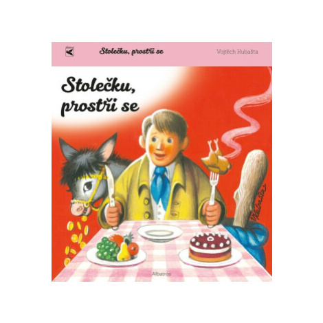 Stolečku, prostři se! (čtvercové) - Vojtěch Kubašta, Robert Kubašta ALBATROS