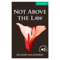 Cambridge English Readers 3 Not Above the Law Cambridge University Press