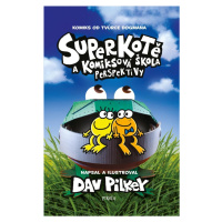 Superkotě a komiksová škola: Perspektivy - Dav Pilkey