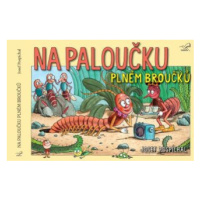 Na paloučku plném broučků - Josef Pospíchal, Radek Adamec