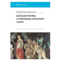 Zachování fertility u onkologicky nemocných v praxi