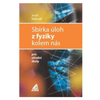 Sbírka úloh z fyziky kolem nás pro střední školy