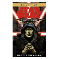 STAR WARS Darth Bane 1. Cesta zkázy: Příběh ze staré republiky