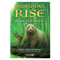 Bambusová říše - Řeka tajemství - Erin Hunterová