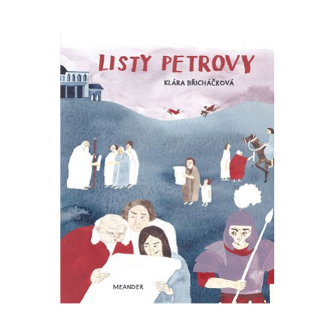 Listy Petrovy | Ivana Pecháčková Meander