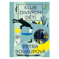 Klub divných dětí - Petra Soukupová