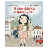 Valentínka a splnený sen - Patrícia Tallová, Eva Chupíková (ilustrátor) - kniha z kategorie Bele