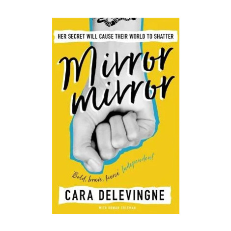 Mirror, Mirror : A Twisty Coming-of-Age Novel about Friendship and Betrayal from Cara Delevingne Orion