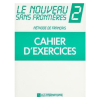 Le nouveau sans frontiéres: 2 Cahier d´exercices (Defekt) - Philippe Dominique