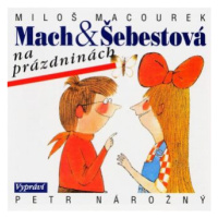 Mach a Šebestová na prázdninách - Miloš Macourek - audiokniha