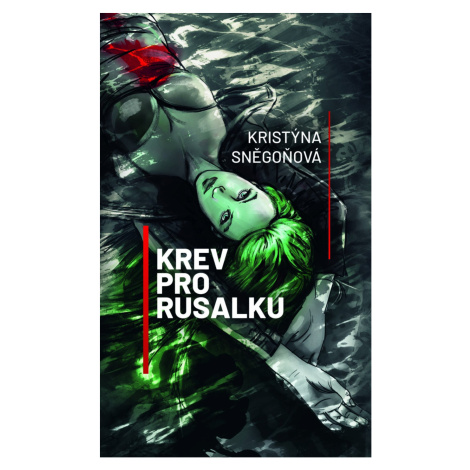 Krev pro rusalku - Kristýna Sněgoňová Epocha