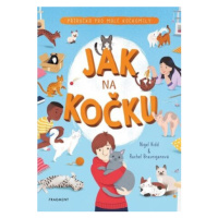 Jak na kočku - Nigel Kidd, Rachel Brauniganová