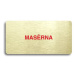 Accept Piktogram "MASÉRNA" (160 × 80 mm) (zlatá tabulka - barevný tisk bez rámečku)