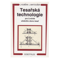 Tesařská technologie 3.r. SOU - Kuběna, Matoušek