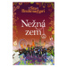 Nežná zem - Sita Brahmachari - kniha z kategorie Beletrie pro děti