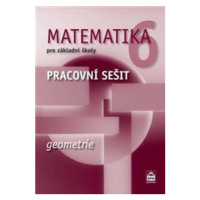 Matematika 6 pro základní školy - Geometrie - Pracovní sešit - Jitka Boušková, Milena Brzoňová
