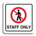Accept Piktogram "staff only III" (80 × 80 mm) (bílá tabulka - barevný tisk)