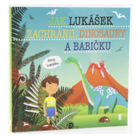 Jak Lukášek zachránil dinosaury a babičku - Dětské knihy se jmény