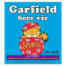 Garfield bere vše