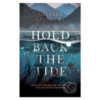 Hold Back The Tide - Melinda Salisbury - kniha z kategorie Beletrie pro děti