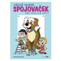 Velká kniha spojovaček pro šikovné děti - Václav Ráž