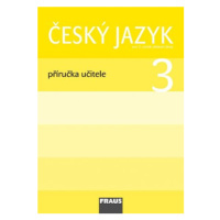 Český jazyk 3 - příručka učitele - Kosová J., Babušová G.