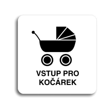 Accept Piktogram "vstup pro kočárek" (80 × 80 mm) (bílá tabulka - černý tisk bez rámečku)