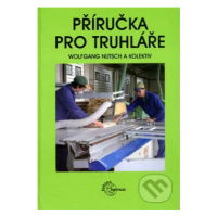 Příručka pro truhláře - Wolfgang Nutsch a kolektív - kniha z kategorie Odborné a naučné