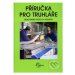 Příručka pro truhláře - Wolfgang Nutsch a kolektív - kniha z kategorie Odborné a naučné