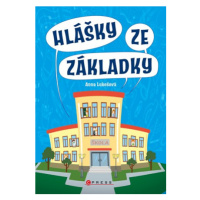 Hlášky ze základky | Anna Lukešová