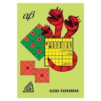 Hvězdice, mozaiky a další hry s čísly, alfabetník 3 - Alena Šarounová