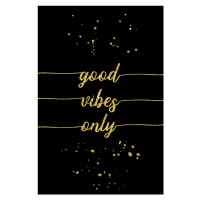 Fotografie Good Vibes Only | Gold, Melanie Viola, 26.7 × 40 cm