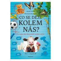 Co se děje kolem nás? - Václav Fořtík, Michaela Bajcárová