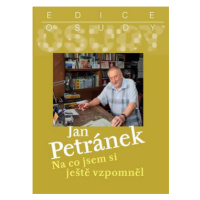 Na co jsem si ještě vzpomněl - Jan Petránek