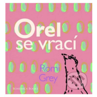 Orel se vrací - Romi Grey, Ondřej Smeykal (ilustrátor) - kniha z kategorie Pohádky